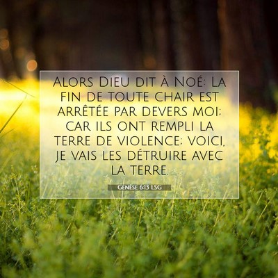 Genèse 6:13 LSG Image du verset biblique