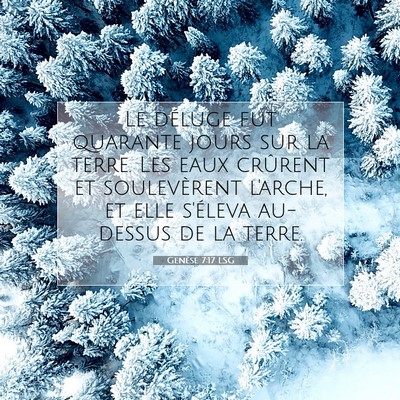 Genèse 7:17 LSG Image du verset biblique