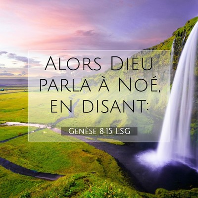 Genèse 8:15 LSG Image du verset biblique