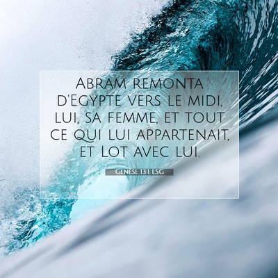 Genèse 13:1 LSG Image du verset biblique