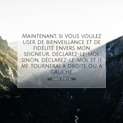 Genèse 24:49 LSG Image du verset biblique