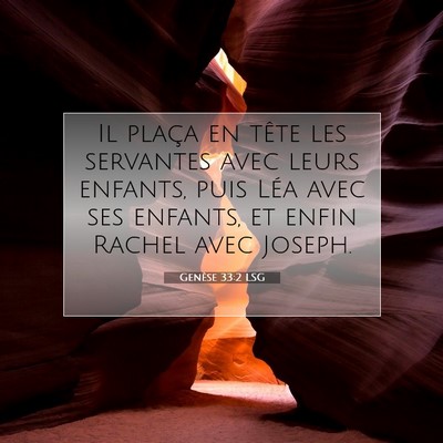 Genèse 33:2 LSG Image du verset biblique