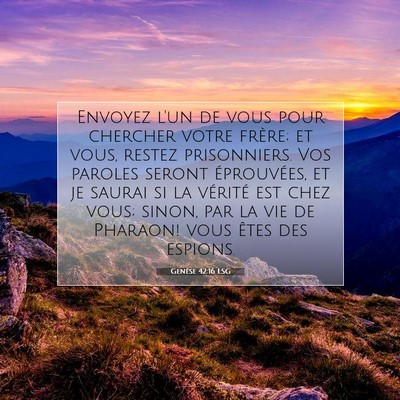 Genèse 42:16 LSG Image du verset biblique