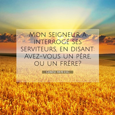 Genèse 44:19 Verset biblique expliqué