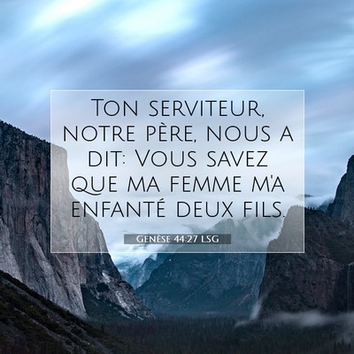 Genèse 44:27 Verset biblique expliqué