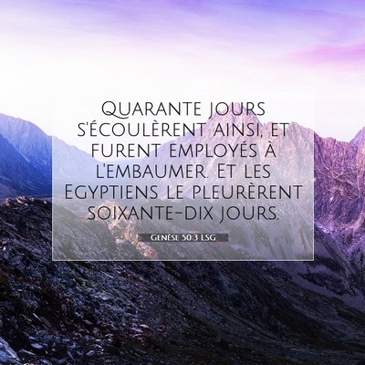 Genèse 50:3 Verset biblique expliqué