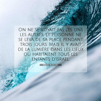 Exode 10:23 LSG Image du verset biblique