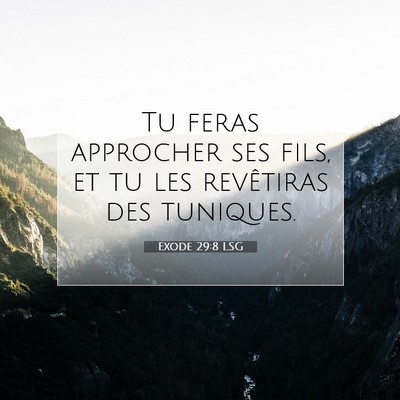 Exode 29:8 LSG Image du verset biblique