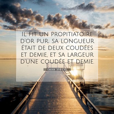 Exode 37:6 LSG Image du verset biblique