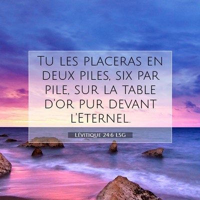 Lévitique 24:6 Verset biblique expliqué