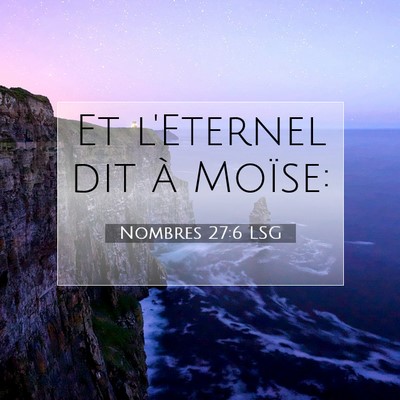 Nombres 27:6 LSG Image du verset biblique