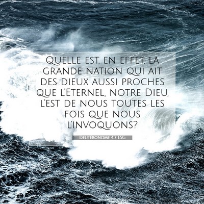 Deutéronome 4:7 LSG Image du verset biblique