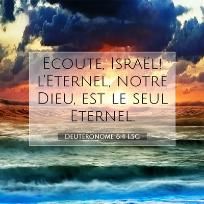 Deutéronome 6:4 LSG Image du verset biblique