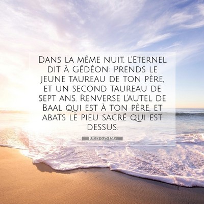 Juges 6:25 LSG Image du verset biblique