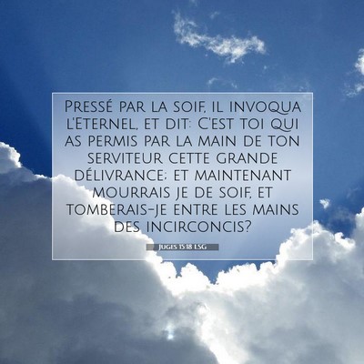 Juges 15:18 LSG Image du verset biblique