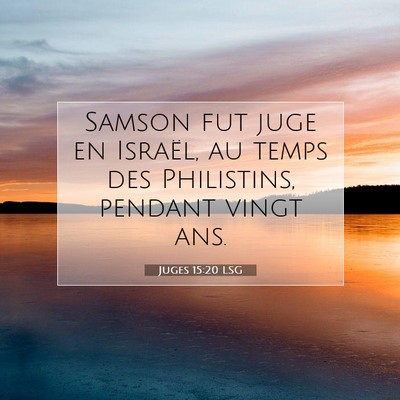 Juges 15:20 Verset biblique expliqué