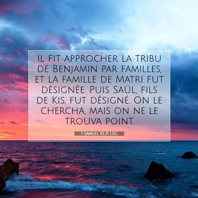 1 Samuel 10:21 LSG Image du verset biblique