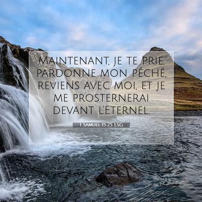 1 Samuel 15:25 LSG Image du verset biblique