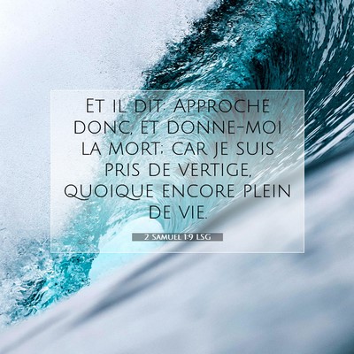 2 Samuel 1:9 LSG Image du verset biblique