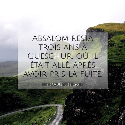 2 Samuel 13:38 LSG Image du verset biblique