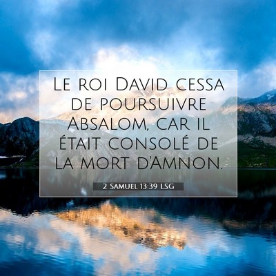 2 Samuel 13:39 LSG Image du verset biblique