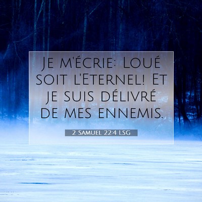 2 Samuel 22:4 LSG Image du verset biblique