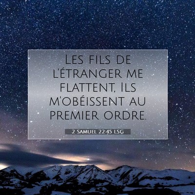 2 Samuel 22:45 LSG Image du verset biblique