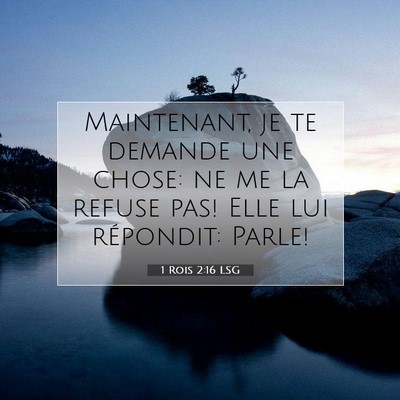 1 Rois 2:16 LSG Image du verset biblique