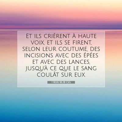 1 Rois 18:28 Verset biblique expliqué