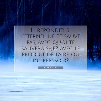 2 Rois 6:27 LSG Image du verset biblique