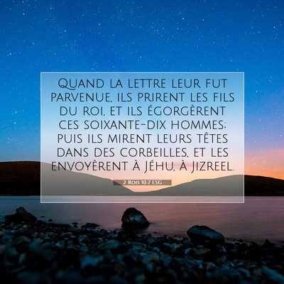 2 Rois 10:7 LSG Image du verset biblique