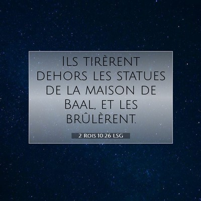 2 Rois 10:26 Verset biblique expliqué