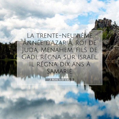 2 Rois 15:17 LSG Image du verset biblique