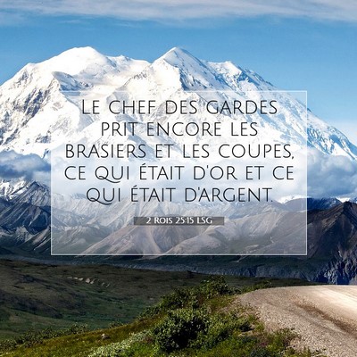 2 Rois 25:15 LSG Image du verset biblique