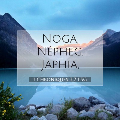 1 Chroniques 3:7 Verset biblique expliqué