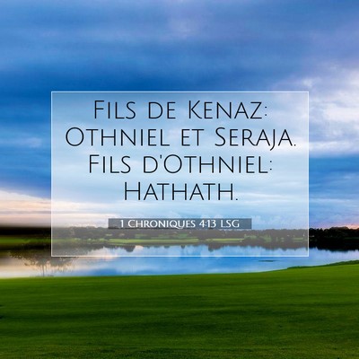 1 Chroniques 4:13 LSG Image du verset biblique