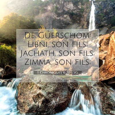 1 Chroniques 6:20 LSG Image du verset biblique