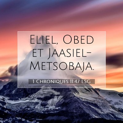 1 Chroniques 11:47 Verset biblique expliqué