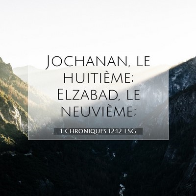 1 Chroniques 12:12 Verset biblique expliqué