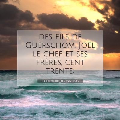 1 Chroniques 15:7 LSG Image du verset biblique