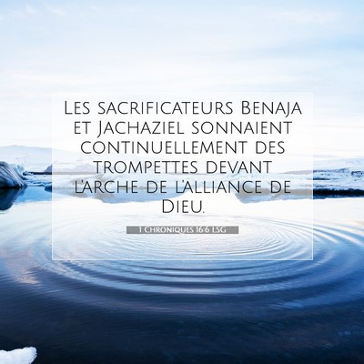 1 Chroniques 16:6 LSG Image du verset biblique