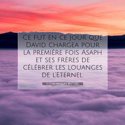 1 Chroniques 16:7 LSG Image du verset biblique