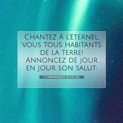 1 Chroniques 16:23 LSG Image du verset biblique