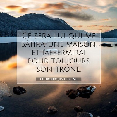 1 Chroniques 17:12 LSG Image du verset biblique