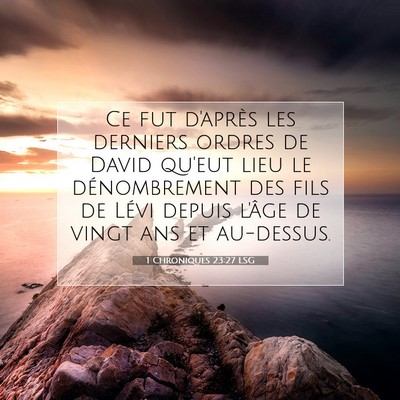 1 Chroniques 23:27 LSG Image du verset biblique