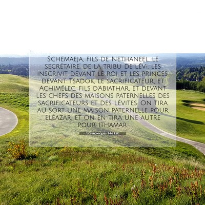 1 Chroniques 24:6 LSG Image du verset biblique