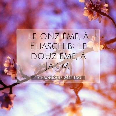 1 Chroniques 24:12 Verset biblique expliqué