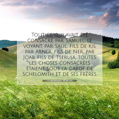 1 Chroniques 26:28 LSG Image du verset biblique