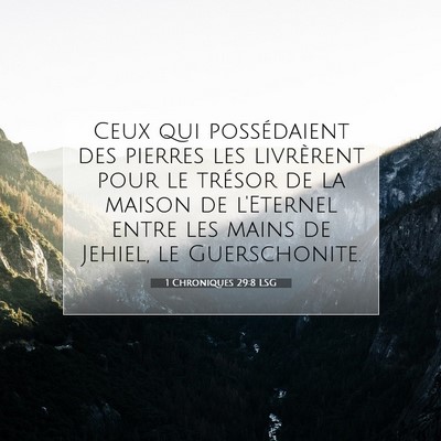 1 Chroniques 29:8 LSG Image du verset biblique