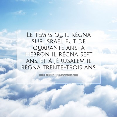 1 Chroniques 29:27 LSG Image du verset biblique